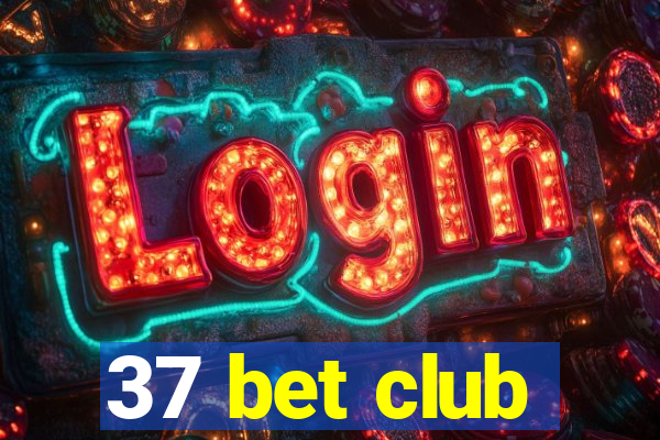 37 bet club